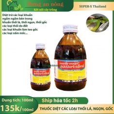 Super-X Thailand - thuốc đặc trị các loại khuẩn gây nấm mốc thối lá, ngọn và gốc chai 100ml